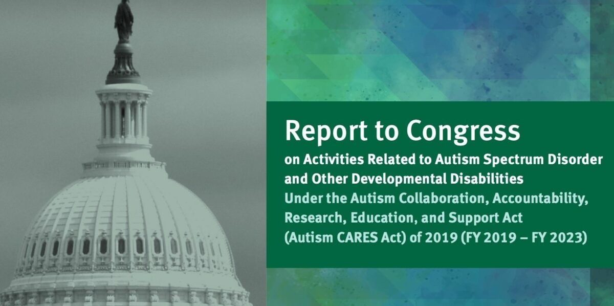 Highlights of the 2023 Annual Autism CARES Act Report to Congress The